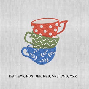May include: Embroidered design of three stacked teacups in red with white polka dots, green with a wavy pattern, and blue with white leaf designs. The text "DST, EXP, HUS, JEF, PES, VP3, CND, XXX" is at the bottom.