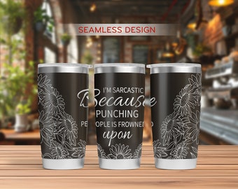 Sarkastyczny Tumbler Laser Svg, Sarkastyczny 20oz Tumbler Full Wrap Laser Svg, Zabawny grawer laserowy Svg, Plik laserowy Tumbler, Laser Svg dla Tumbler