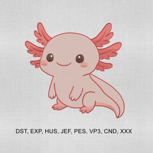 May include: A cute, cartoon-style axolotl embroidered design in shades of pink. The axolotl has large, feathery gills and a smiling face. The text "DST, EXP, HUS, JEF, PES, VP3, CND, XXX" is at the bottom.