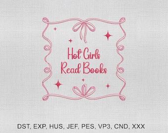 4 Sizes Hot Girls Read Books Embroidery Design, Book Smut Embroidery Design, Booktok Embroidery Design, Embroidery Machines File