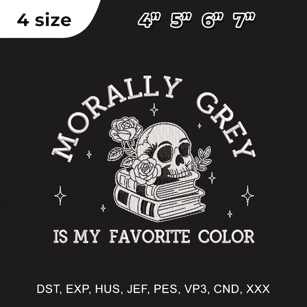 4 Size Morally Grey is My Favourite Color Embroidery Design, Booktok Embroidery Design, Book Smut Embroidery Design,Embroidery Machines File