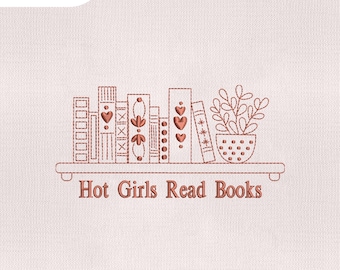 5 Sizes Hot Girl Reads Book Embroidery Design, Bookish Embroidery Design, Booktok Embroidery Design, Embroidery Machines File