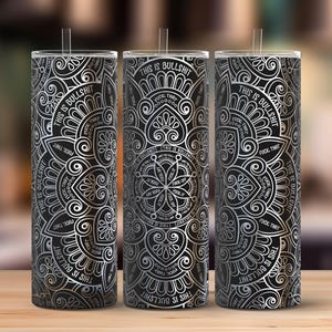 May include: Three black and silver stainless steel tumblers with a mandala design and the text "This is Bullshit" repeated around the design.