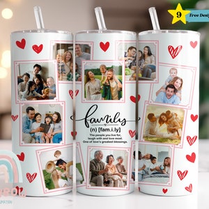 May include: White tumbler with a pink and red heart pattern. The tumbler has a quote about family and several photos of families.