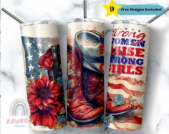 Strong Women Raise Strong Girl Tumbler Wrap, Western Tumbler, Patriotic Cowgirl Boot Tumbler, Sublimation Tumbler, Skinny 20oz Tumbler Wrap