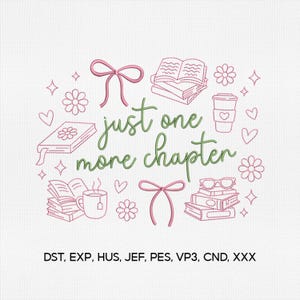 Diseño de bordado "Just One More Chapter" en 5 tamaños, diseño de bordado Booktok, diseño de bordado de libros florales, archivo de máquinas de bordar