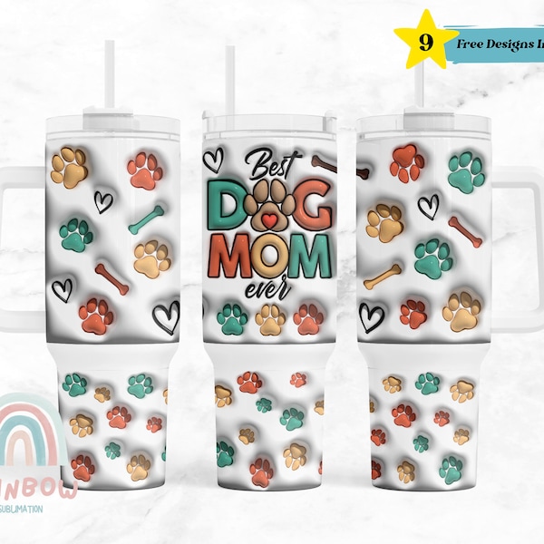 3D Best Dog Mom Ever Inflated 40oz Tumbler Wrap, Dog Mom 40oz Tumbler Wrap, Sublimation Design, Digital Downloads