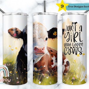 Just a girl who loves cow Tumbler Wrap, Cow Tumbler Design, Sublimation Tumbler Design Download - Skinny 20oz Tumbler Wrap