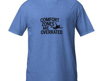 Camiseta "Las zonas de confort están sobrevaloradas", camiseta gráfica de aventura, camiseta de deportes extremos