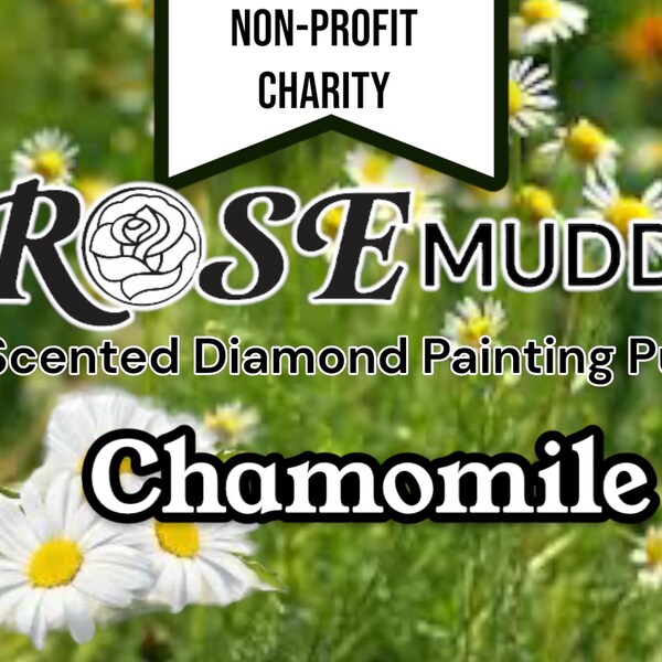 CHAMOMILE Fragrance RoseMUDD | Scented Diamond Painting Putty with Purpose, Aromatherapy, Diamond Painting Accessory for Charity