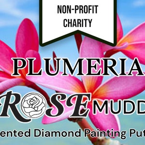 PLUMERIA -  RoseMUDD | Scented Diamond Painting Putty, Diamond Painting Accessory- For Charity