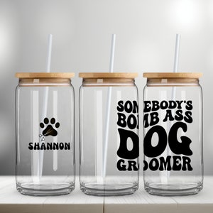 Personalized Name Dog Libby Glass with Bamboo Lid, Pet Groomer Cup Mug Tumbler Gift for Dog Pet Groomer, Dog pet Grooming Gift,Salon Groomer
