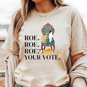 Childless Cat Lady Mom Shirt, Roe Roe Roe Your Vote Shirt, Vote Ruthless, Protest Equality Tee,Pro Choice Tee, Womens Reproductive Rights