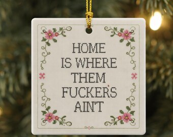 Home is Where Them Fuckers Ain't Ornament, Funny Home Decor Magnet, Domestic Housewife Gift, House warming gift, wedding gifts, home tribute