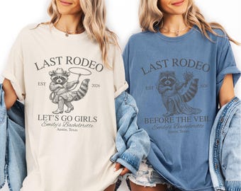 Last Rodeo Cowgirl Tshirt, Wild Wild Wife Bachelorette Shirt, Nashville Bach Party, Funny Raccoon Bride Shirt, Let's Go Girls Western tee