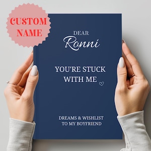 You&#39;re stuck with me love Letters To My dear Boyfriend Custom Notebook Valentines Anniversary gift, husband wife partner gifts for him