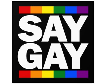 Say Gay WATERPROOF Sticker,  style Rainbow Gay Pride LGBTQ old school Hip hop for Laptop, Phone, Tumbler, IndoorOutdoor stick