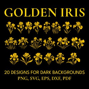 Peut inclure: Fond noir avec l'inscription dorée « GOLDEN IRIS ». En dessous, 20 motifs de fleurs d'iris dorées. Le texte « 20 DESIGNS FOR DARK BACKGROUNDS » est en dessous, avec les formats de fichiers.