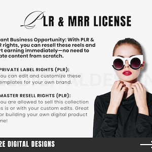 May include: A white background with black text that reads "PLR & MRR LICENSE". The text describes the benefits of purchasing private label rights and master resell rights for digital products. A woman wearing black clothing and large white sunglasses is shown in the background.