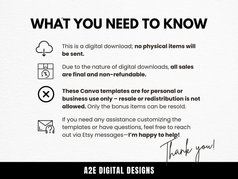 May include: White graphic with black text: "WHAT YOU NEED TO KNOW" and bullet points about digital downloads, sales, and template usage. Includes "Thank you!" and "A2E DIGITAL DESIGNS".