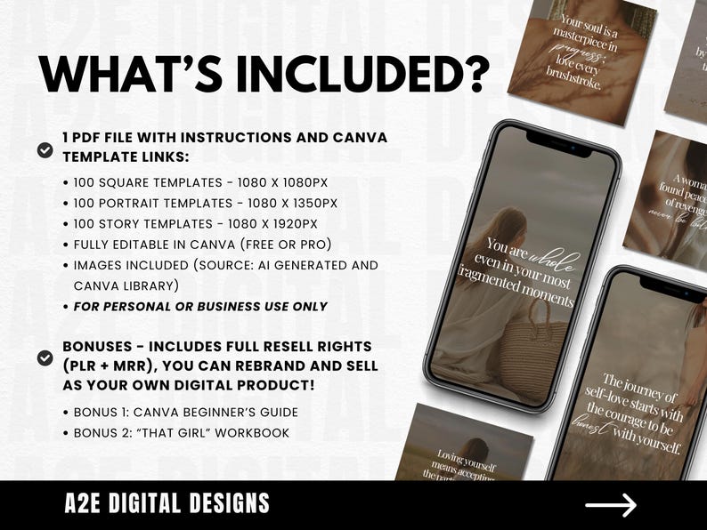 May include: Digital design product advertisement with the text "WHAT'S INCLUDED?" and details about templates, including square, portrait, and story templates. The image also shows a smartphone displaying inspirational quotes and the text "A2E DIGITAL DESIGNS."