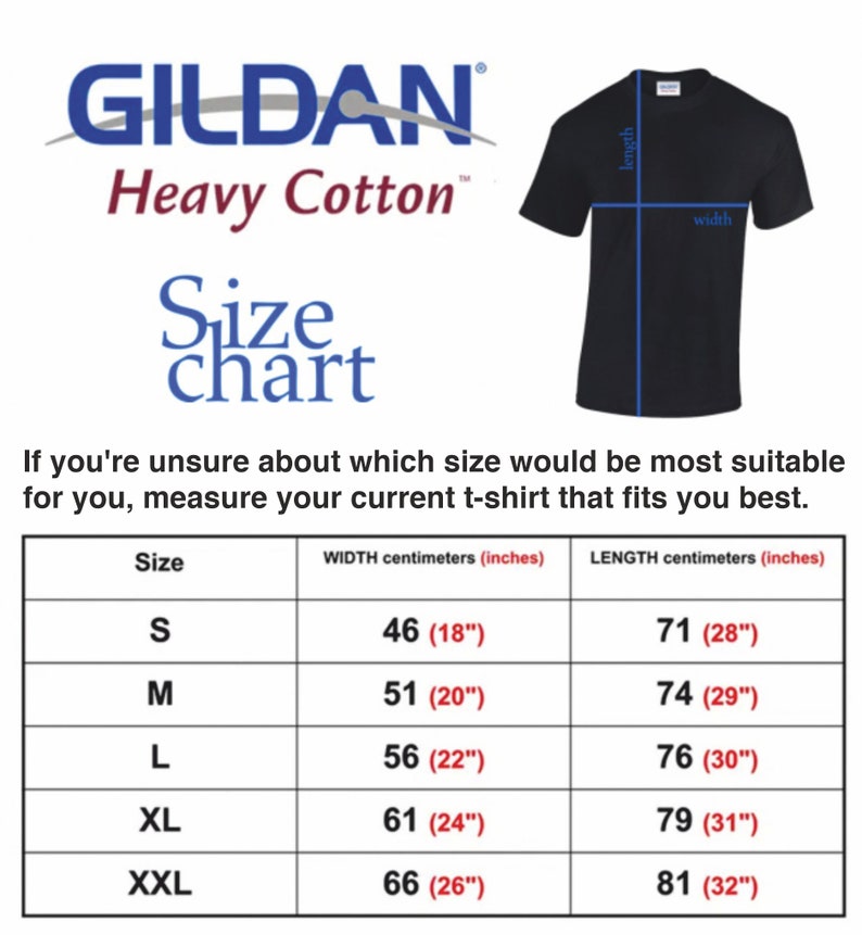 May include: A size chart for Gildan Heavy Cotton t-shirts. The chart shows the width and length measurements in centimeters and inches for sizes S, M, L, XL, and XXL.