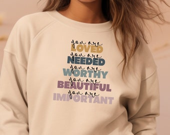 You Are Loved Sweatshirt, Mental Health Awareness Sweatshirt for Mental Health T-Shirt for Her, Mental Health Awareness Gift for Her