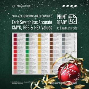May include: A festive Christmas colour chart featuring 50 classic CMYK colour swatches, RGB, and HEX values. The chart is A5 and half-letter size, with a red bauble and gold ribbon. Text includes "Print Ready".
