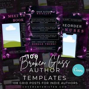 May include: A collection of 108 digital social media templates for indie authors featuring a dark purple broken glass background. The templates include text placeholders for book promotion, author reality, and preorder bonuses with a Canva logo.