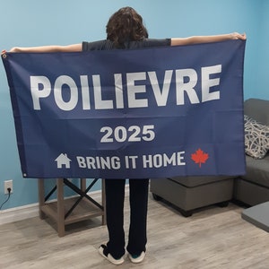 Pierre Poilievre Flag - Bring It Home - 2025