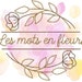 Les mots en fleurs