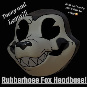 May include: A black and white fox headbase featuring a rubberhose animation style with large hollow eye sockets, a wide grin with visible teeth, and dark cheek patches. The text reads Toony and Loony!!!, Zany and maybe just a little bit crazy, and Rubberhose Fox Headbase!
