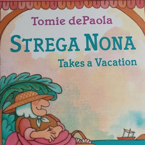 Strega Nona Takes A Vacation