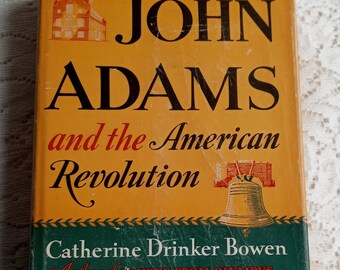 1950 John Adams and the American Revolution