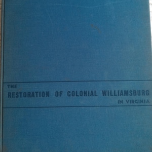 1935 The Restoration of Colonial Williamsburg in Virginia