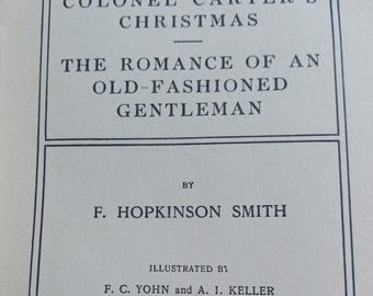 1914 Colonel Carter's Christmas AND The Romance of an Old-fashioned Gentleman