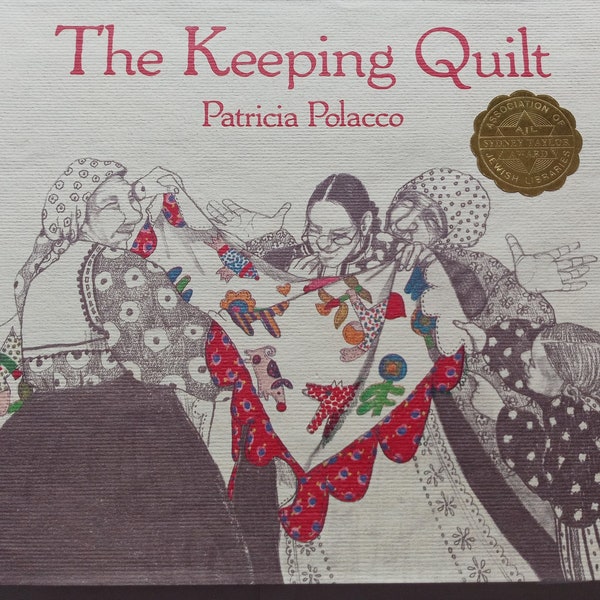 The Keeping Quilt by Patricia Polacco 1988 Hardcover First Edition with Dust Jacket!