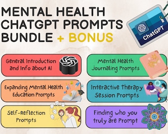 ChatGPT Prompts for Mental Health Improvement + BONUS: Complete Guide to Self-Reflection / Mental Health Awareness, ChatGPT Guide AI Therapy