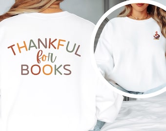 Thanksgiving Reading Sweatshirt, Book Lover Pullover , Thanksgiving Bookworm Sweater, Bookish Gift, Librarian Sweatshirt, Reading Teacher