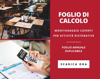 May include: A red background with white text that reads "Foglio di Calcolo" and "Monitoraggio Coperti per Attivita' Ristorative". Below the text is a white line and the text "Foglio Annuale Duplicabile". Below that is a white button that reads "Scarica Ora". The image also shows a restaurant interior with tables and chairs and a person using a calculator.