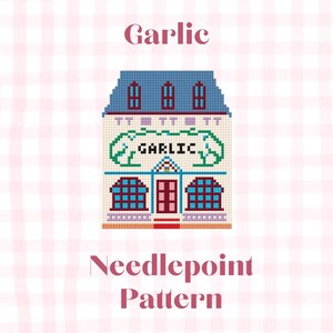 Peut inclure: Un motif de point de croix représentant un bâtiment avec un toit bleu et le mot "Garlic" au-dessus de la porte. Le bâtiment a deux fenêtres et une porte, avec les mots "Needlepoint Pattern" en dessous.