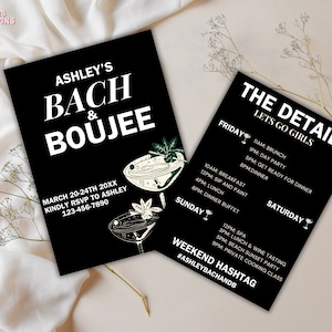 May include: Black and white invitation with green accents for a bachelorette party. The invitation says "Ashley's Bach & Boujee" and includes the dates March 20-24th 20XX. It also includes a phone number to RSVP. The back of the invitation lists the details of the weekend, including a brunch, day party, dinner, and spa.
