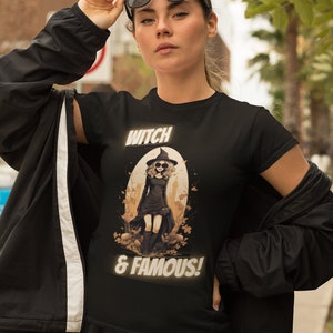 Witch and Famous Tee - Woman's Witchy Wear, Halloween Shirt perfect for Spooky Season