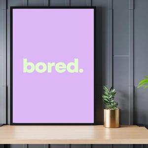 A3 BORED Poster | ADHD | Neurodiversity Frameable Poster | Office Decor For Therapists | Counselor Wall Art | ADHD Awareness |