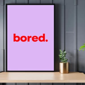 A3 Bored ADHD Poster| Neurodiversity Frameable Poster | Counselor Wall Art | ADHD Awareness | Dopamine Decor