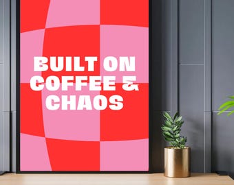 A3 Built On Coffee and Chaos Poster| ADHD Wall Art | Quotes Wall Art | ADHD Awareness Art | Funny Quotes Poster | Neurodiversity |