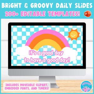 May include: A computer screen displaying a colourful digital slide template with a rainbow, clouds, and a sun. The text "it's a good day to have a good day!" is displayed on the screen. The slide template is designed for daily use and includes 200+ editable templates.