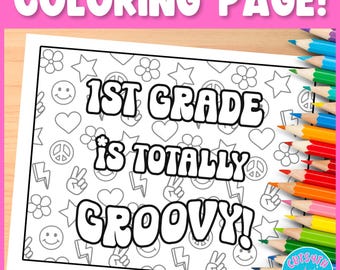 Printable Coloring Page 1st Grade is Totally Groovy! Cute Retro Happy Pattern Indoor Recess Back to School Calm Corner Art Station