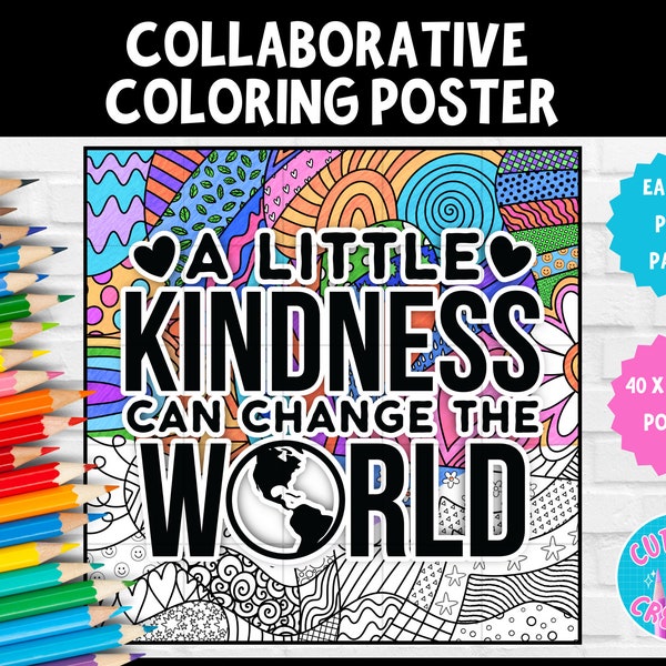 Poster collaboratif à colorier pour la Journée mondiale de la gentillesse | Un peu de gentillesse peut changer le monde Travail d'équipe Conseiller scolaire SEL École primaire