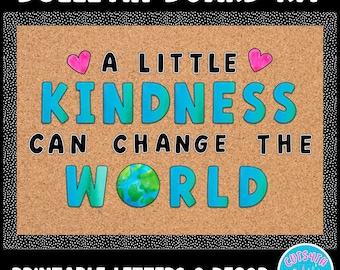 Bulletin Board Kit A Little Kindness Can Change the World Printable Classroom Decor Counseling Office SEL Elementary School